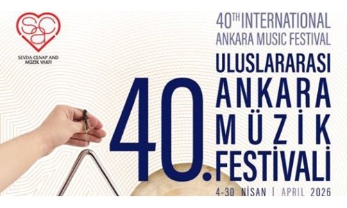 40. ULUSLARARASI ANKARA MÜZİK FESTİVALİ BAŞLIYOR